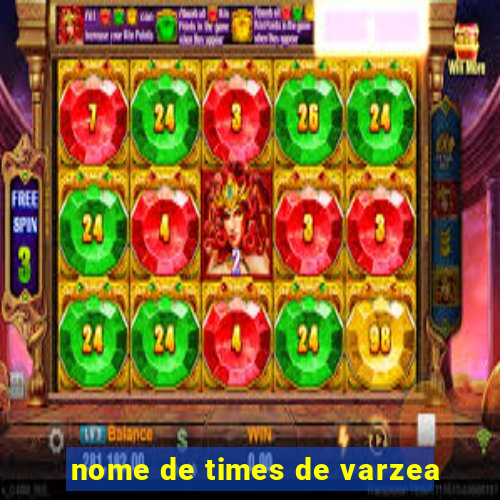 nome de times de varzea